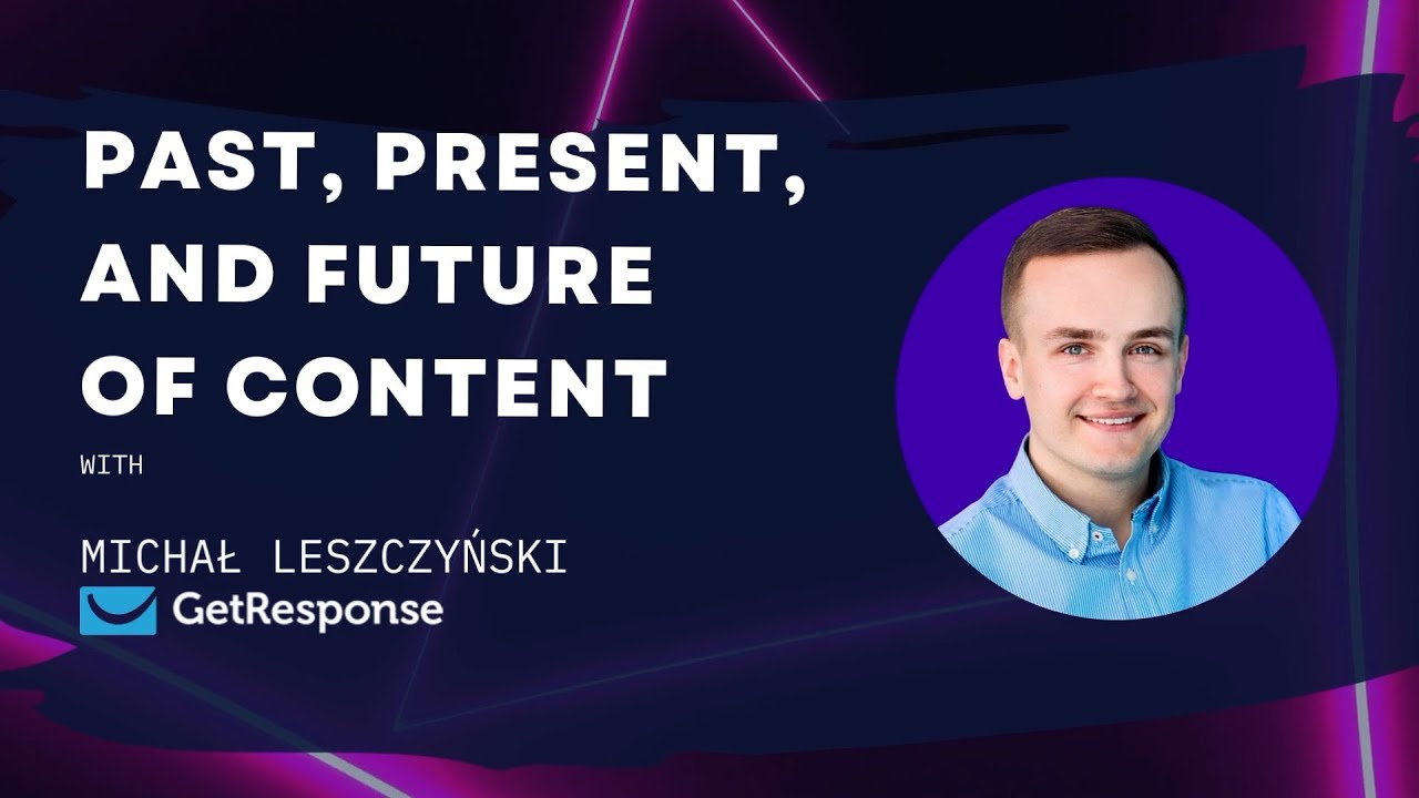 Past, Present, and Future of Content